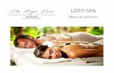 LOTO SPA · 2015-12-07 · Loto Masaje Sensación Trate con nuestro mejor y más completo masaje. La terapia de masaje Loto Sensación es un masaje sueco en combinación con la aromaterapia.