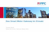 Das Smart Meter Gateway im Einsatz - Deutsche Messe AGfiles.messe.de/abstracts/64280_PPC_TW_HMI_2015_Das_Smart... · 2015-10-13 · Thomas Wolski Smart Grid Forum, Hannover Messe