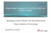 Phase Noise Scaling of LC-VCO for Ultra Low Supply Voltage€¦ · Phase Noise Scaling of LC-VCO for Ultra Low Supply Voltage WiD K i hi Ok d d Aki M t Tokyo Institute of Technology