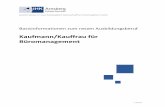 Kaufmann/Kauffrau für Büromanagement - IHK Arnsberg · 2018-08-23 · Basisinformationen zum neuen Ausbildungsberuf Kaufmann/Kauffrau für Büromanagement (3 Jahre) 3 von 16 Vorab