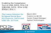 Senior Project Manager Agilent Technologies...March 2011 Francis Liu 劉宗琪Senior Project Manager Agilent Technologies The Latest Solution for Hi-Speed Serial Bus: PCI Express,