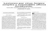 Lesiones por virus herpes simplex estomatitis aftosa recidivante. · 2016-08-19 · Lesiones por virus herpes simplex y estomatitis aftosa recidivante. Estudio epidemiológico en