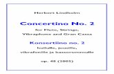 Concertino No. 2 - Herbert Lindholm · Herbert Lindholm Concertino No. 2 for Flute, Strings, Vibraphone and Gran Cassa Konsertiino no. 2 huilulle, jousille, vibrafonille ja bassorummulle