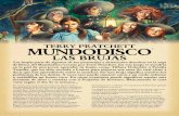 TERRY PRATCHETT MUNDODISCO...Las brujas parte de algunos de los personajes y situaciones descritos en la saga de libros del Mundodisco ®creada por Terry Pratchett.En este juego te