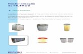 Nacionalização de FILTROS · 2020-03-31 · tipos de filtros para aplicações diversas. Filtros para despoeiramento, filtros cilindricos para cabines de pintura a pó, cestos filtrantes