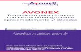 AVONEX...contraste con Gd en contra 0.8 lesiones después de 2 años con AVONEX. ... consejos, herramientas e información sobre su EM recurrente y mucho más, como por ejemplo: ...