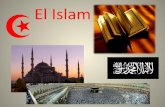 El Islam - IBITibitibi.org/wp-content/uploads/2019/06/El-Islam-parte-1.pdf · 2019-06-14 · • 610-615 El número de seguidores de Muh. crece poco a poco en La Meca (principalmente