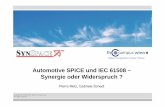 Automotive SPiCE und IEC 61508 – Synergie oder Widerspruch · IEC 61508 zGleichberechtigter System und SW-Bezug zNur thematisch geordnete, „flache“ Vorgaben, i.e. kein Prozessverbesserungspfad
