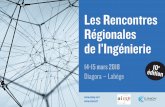 Les Rencontres Régionales de l’Ingénierie · Les Rencontres Régionales de l’Ingénierie 14-15 mars 2018 Diagora – Labège   10 e édition