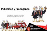 Publicidad y Propaganda - northamerican.cl … · Publicidad Propaganda Medios de comunicación masivos, lugares públicos, etc. Visiones de mundo y estereotipos Representaciones