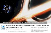 La Asociación Salvadoreña de Astronomía le invita a la charlaastro.org.sv/wp-content/uploads/2019/06/Agujeros-Negros-Gravedad... · forma radial hacia la tierra y jalan a los objetos
