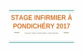 STAGE INFIRMIER À PONDICHÉRY 2017€¦ · STAGE INFIRMIER À PONDICHÉRY 2017 Romane Tetard, Sophie Allaire, Claire Decultot