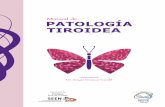 Manual de PATOLOGÍA TIROIDEA€¦ · cimientos sobre el diagnóstico, tratamiento y manejo de diferentes enfermedades tiroideas, expresados en forma de recomendaciones de diferentes