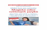 Učební kurz pro samouky: Magická edice světových jazyků€¦ · tel. 02 524 92 977. Magická angličtina: nová metoda, jak se snadno a velmi rychle naučit anglicky. Z výzkumu