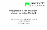 Programmieren mit dem Java-Hamster-Modelluhl/hamster-info.pdf · java -jar hamstersimulator.jar Simulator- und Editorfenster werden geöffnet. Helge Hagenauer, FB Computerwissenschaften