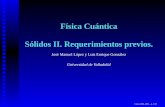 Física Cuántica Sólidos II. Requerimientos previos.metodos.fam.cie.uva.es/~luisen/FisCuan/Solidos2/sol2_try.pdf · Red cristalina • El primer dibujo de un cristal apareció en