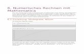 6. Numerisches Rechnen mit Mathematicapep/Lehre/Mathematica2014/06_Numerik.… · 6. Numerisches Rechnen mit Mathematica Eine sehr wichtige Eigenschaft von Berechnungen mit Mathematica