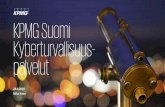 KPMG Suomi Kyberturvallisuus- palvelutSuomessa+yritys… · KPMG made Cyber Security a global strategic growth initiative, demonstrating that we regard Cyber as an investment priority