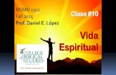 Prof. Daniel E. López Vida Espiritual · •La ίvoluntad de Diosΰ es que conozcas ese plan. •Es posible conocer ese plan. •La voluntad de Dios primordialmente tiene que ver