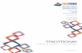 TRIOTRONIK PRODUKT Portfolio€¦ · soluti ons became an innovati ve and capable vendor for acti ve and passive network components. We are an OEM manufacturer and distributor of