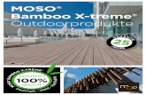 MOSO® Bamboo X-treme® Outdoorprodukte€¦ · MOSO® Bamboo X-treme® Estudio Montani Mit Bamboo X-treme® hat MOSO® eine wirklich umwelt-freundliche und dauerhafte Alternative