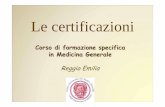 certificazioni - biblioteca.asmn.re.itbiblioteca.asmn.re.it/allegati/certificazioni_120412052939.pdf · Reggio Emilia Le certificazioni. Codice di Deontologia Medica 2006. Art. 24-Certificazione
