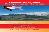 Prophetisches Feuer Frutigen (Ried) Bern (CH)€¦ · 21. - 26. Oktober 2019 Prophetisches Feuer Frutigen (Ried) + Bern (CH) Pierrot Fey 6 Erweckungsabende, EINTRITT FREI! Frutigen: