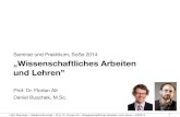 Seminar und Praktikum, SoSe 2014 „Wissenschaftliches ...€¦ · LMU München – Medieninformatik – Prof. Dr. Florian Alt – Wissenschaftliches Arbeiten und Lehren – SS2014