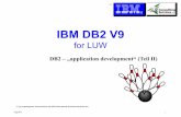 IBM DB2 V9 - S.K. Consulting€¦ · Fähigkeit von DB2 LUW. Ein “feature” hierfür ist das Database Partitioning Feature (DPF). „Table partitioning“ “table partitioning”
