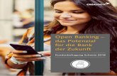 Open Banking – das Potenzial für die Bank der Zukunft · 2018-10-23 · (Smartphones, Tablets) ab. Die eigene Bank stellt die App in der Regel zur Verfügung. Open Banking Die