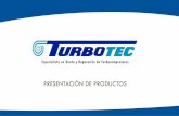 Presentación de producto - Turbotec · PRESENTACIÓN FORMACIÓN CURSO DE TÉCNICO EN TURBOCOMPRESORES Ofrecemos Cursos técnicos orientados a formar tanto a su personal de ventas
