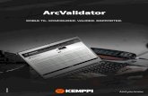 ArcValidator - Kemppi · EN 50504. ArcValidator er egnet for en rekke forskjellige brukere, blant annet reparasjons- og vedlikeholdelsesverksteder, firmaer som leier ut sveiseutstyr,