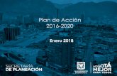 Plan de Acción 2016-2020 - Secretaría De Planeación · 2018-08-10 · Presentación En cumplimiento del Art. 74 de la Ley 1474 de 2011, se presenta el Plan de Acción para la vigencia