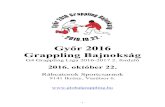 Grappling Bajnokságglobalgrappling.hu/wp-content/uploads/2016/09/... · - 3 - Győr 2016 Grappling Bajnokság G4 Grappling Liga 2016-2017 2. forduló 2016. október 22. Korosztályok
