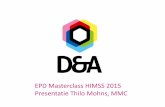 EPD Masterclass HIMSS 2015 Presentatie Thilo …...Presentatie Thilo Mohns, MMC “MijnMMC” – echt wat de patiënt wenst?! T. Mohns, MD kinderarts-neonatoloog en CMIO Maxima Medisch
