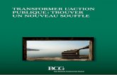 TRANSFORMER L’ACTION PUBLIQUE :TROUVER UN NOUVEAU …media-publications.bcg.com/france/Transformer-action-publique-nou… · 6 | TRANSFORMER L'ACTION PUBLIQUE collatéraux douloureux