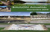 BAULON Actualités · 2019-11-07 · Baulon Actualités - Novembre 2019 Novembre 2019 L E M A G A Z I N E D E L A C O M M U N E D E B A U L O N Baulon Actualités Chères Baulonnaises,