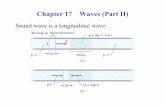 Chapter 17 Waves (Part II) - University of Toledoastro1.panet.utoledo.edu/.../phys2130h-spring-2007/notes/chapter17 … · Chapter 17 Waves (Part II) Sound wave is a longitudinal
