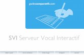 SVI Serveur Vocal Interactif - Sogesti€¦ · SVI Serveur Vocal Interactif Un serveur vocal est avant tout un serveur d’interaction avec une base de données, qu’elle soit en
