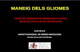 MANEIG DELS GLIOMES - academia.cat€¦ · tractografia i RMI funcional • Monitorització intraoperatòria • Reseccions guiades per fluorescència de 5-ALA (acid amino-levulinic)