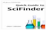 Quick Guide to SciFinder - UNIST Library · SciFinder는 문헌의 정보를 수록하고 있는 데이터베이스로, 원문(Full-text)는 제공하지 않고 원문에 접근할