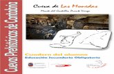 Cueva de Las Monedas - Cuevas Prehistóricas de Cantabria · existentes entre el libro y la mera recepción de conocimientos cerrados e inamovibles. Servir de instrumento para desarrollar