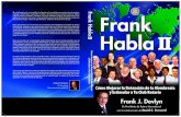 Frank Habla II - Frank Devlyn€¦ · Frank J. Devlyn Ex Presidente de Rotary International con la colaboración de David C. Forward En mi vida personal, como médico he llegado a