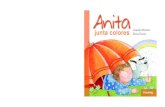 Anita junta colores-TAPA · Anita junta colores: el amarillo del sol... Anita junta colores.indd 2 2/4/16 12:16 PM