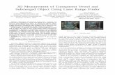 3D Measurement of Transparent Vessel and …yamashita/paper/B/B086Final.pdf3D Measurement of Transparent Vessel and Submerged Object Using Laser Range Finder Hirotoshi Ibe Graduate