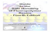 Guide to the Safe Handling of Fluoropolymer Resins ... · guidelines for safe handling of fluoropolymer resins in processing. The guidelines provided are based on the collective experience