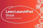 Lean LaunchPad - alumnicoppead.com.br€¦ · E o Lean Startup chega a grandes corporações, como uma alternativa eficaz para processos de inovação. O governo americano lança