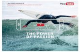 THE POWER OF PASSION · Turkish Airlines Mottos “Widen your World” spielte YouTube eine zentrale Rolle. Mit dem Ziel, junge Leute zu erreichen, die gerne reisen, wollte Turkish