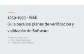 Guía para los planes de verificación y 1059-1993 - IEEE ... · IEEE Std 830-1993, IEEE Recommended Practice for Software Requirements Specifications. IEEE Std 1008-1987, IEEE Standard