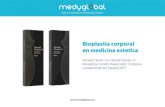 Bioplastia corporal en medicina estetica€¦ · Lidocaina Hydrochloride 2.7~3.3mg/ml (0.3%) Osmolaridad 250 ~ 350 mOsm/kg Residuos de Divinil Sulfona (DVS) Menos de 10 mg/kg(ppm)